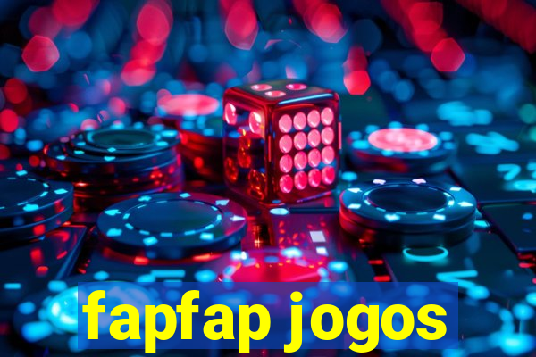 fapfap jogos